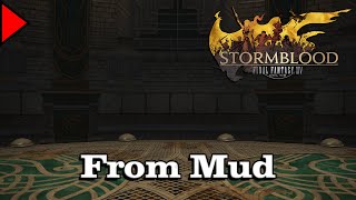 🎼 From Mud (𝐄𝐱𝐭𝐞𝐧𝐝𝐞𝐝) 🎼 - Final Fantasy XIV