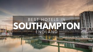 Best Hotels In Southampton England (Best Affordable & Luxury Options)