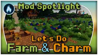 Peak Cottage Core in Minecraft | Let's do Farm \u0026 Charm Mod Spotlight