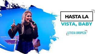 Leticia Oropeza - Hasta La Vista, Baby