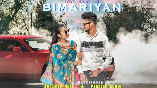BIMARIYAN - Abhishek M & Pranjali G | Preetinder | Rajat | Vickey | Love Shine Ap | Rohit Z | Nita S