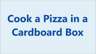 OUTDOORS ZONE   How to Cook a Pizza in a Cardboard Box