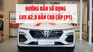 Hướng dẫn sử dụng chi tiết Lux A2.0 bản cao cấp (Phần 1)