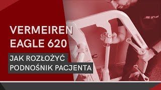 Jak rozłożyć podnośnik pacjenta Eagle 620 Vermeiren