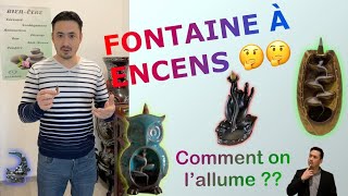 Comment allumer une fontaine à encens