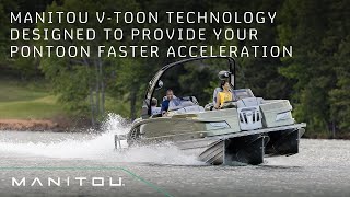 Manitou V-Toon Technology: Designed to provide your pontoon faster acceleration