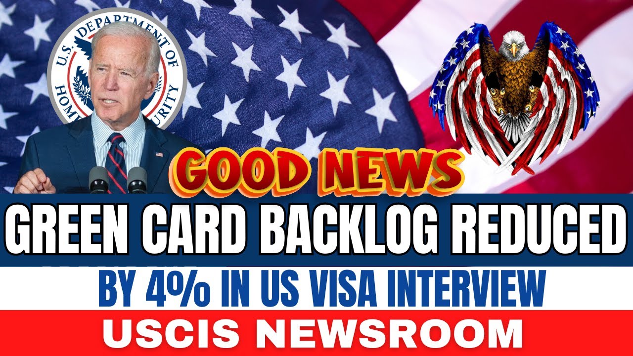 Green Card Backlog Reduced By 4% In US Visa Interview - NVC Interview ...