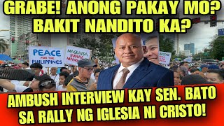 OMG SENATOR BATO GINULAT ANG LAHAT! MIYEMBRO NG IGLESIA NI CRISTO NAG PASALAMAT SA PAG PUNTA! PART 2