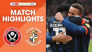 Sheffield United 0-1 Luton Town | Championship Highlights