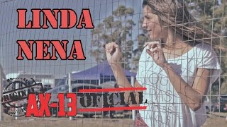 AX 13 -Linda Nena Video Oficial