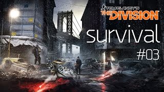 【The Division】脳筋女子の『ディビジョン』－サバイバル初挑戦、この先生きのこるには実況  #03