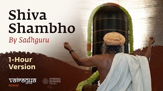1 Hour Version | Shiva Shambho By Sadhguru | Vairagya Reprise | #soundsofisha