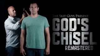 Skit Guys - God's Chisel Remastered