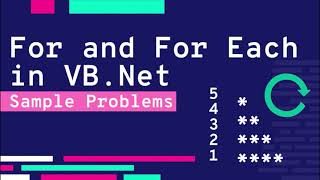 FOR LOOP AND FOR EACH LOOP SAMPLE PROBLEMS IN VB.NET | VISUAL BASIC TUTORIAL