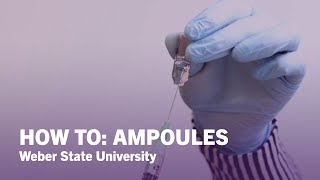 How To Give Injections: Opening Ampoules - Weber State University