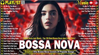 Bossa Nova Jazz 2025 🌟 Relaxing and Popular Songs 🎧 Best Covers of the Year