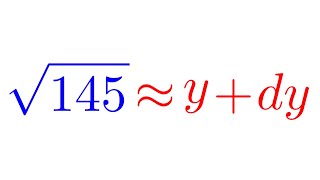 Using differentials to approximate sqrt(145)