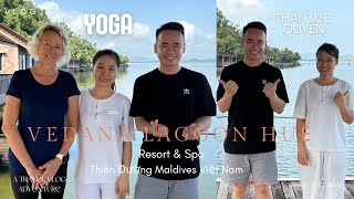 NIN ĐI VEDANA LAGOON RESORT \u0026 SPA HUẾ | 24 GIỜ TRẢI NGHIỆM CÁC TIỆN ÍCH TẠI ĐÂY THÁI CỰC QUYỀN, YOGA