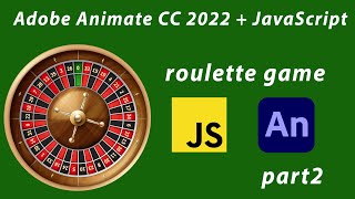 Adobe Animate CC 2023 - roulette game part2 - JavaScript in HTML5 canvas