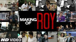 Making of ROY (Full Video) | Arjun Rampal, Ranbir Kapoor, Jacqueline Fernandez