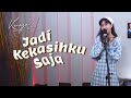 KEISYA LEVRONKA - JADI KEKASIHKU SAJA (LIVE SESSION)