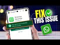How to Fix Your Device Isn't Compatible With This Version In WhatsApp on Android