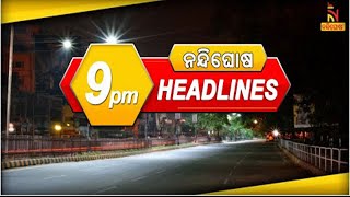 Headlines@9PM | 5th August 2022 | Nandighosha TV