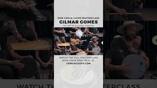 NEW Gilmar Gomes Masterclass | CongaChops.com