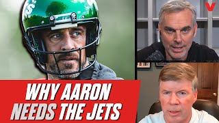 Why Aaron Rodgers needs New York Jets to help his NFL legacy | Colin Cowherd Podcast
