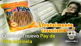 Comercial nuevo pay de piña Marinela (2006)