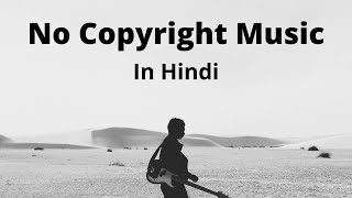 No Copyright Hindi Songs | New Nocopyright Hindi Song |Arijit Singh Songs