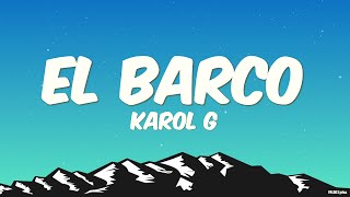 KAROL G - EL BARCO (Letra/Lyrics)