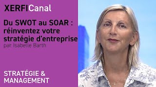 Du SWOT au SOAR : réinventez votre stratégie d'entreprise [Isabelle Barth]