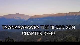 TAWNKAWPAWPA THE BLOOD SON (Mizo Story Audio)