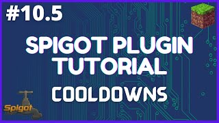 Spigot Plugin Development - 12 - Cooldowns