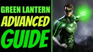 GREEN LANTERN Advanced Guide - Injustice Gods Among Us - All You Need To Know!