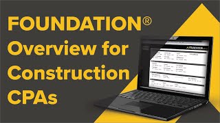 CPA Webinar: FOUNDATION® Overview for Construction CPAs