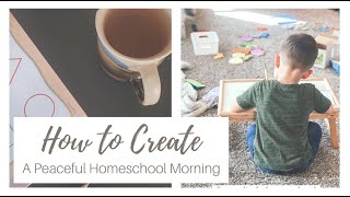 How to Create a Peaceful Homeschool Morning