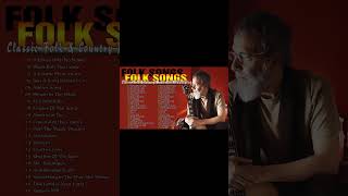Best Folk Songs Of All Time 🎋 Folk & Country Songs Collection 🎋Beautiful Folk Songs