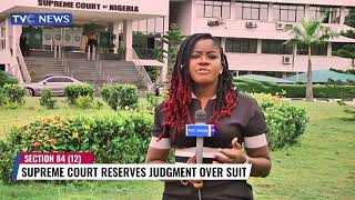 Supreme Court Reserves Judgment in Suit against section 84(12) of Electoral Act
