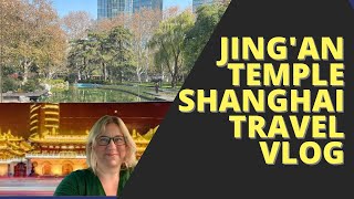 Exploring Jing'an temple District - 静安寺 in Shanghai, China | Let this expat show you around town!