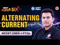 Alternating Current - NCERT Lines + PYQs Covered | NEET 2024 | Physics | Shreyas Sir