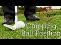 Understanding Ball Position for Chip Shots