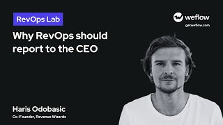 Why RevOps should report to the CEO, Haris Odobasic, Revenue Wizards