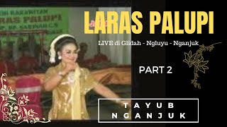 Tayub Terop Nganjuk LARAS PALUPI || Glidah-Ngluyu-Nganjuk Part 2