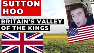 American Reacts Sutton Hoo: Britain's Valley of the Kings