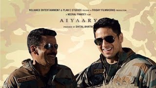 Aiyaary (2018) Official First Look-Teaser-Trailer | Sidharth Malhotra , Rakul Preet Singh