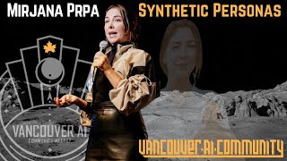 Synthetic Personas and AI in Social VR | Mirjana Prpa | Vancouver AI Meetup