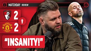 WAKE UP, Ten Hag! | Stephen Howson Reacts | Bournemouth 2-2 Man United