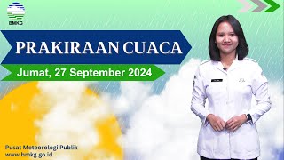 Prakiraan Cuaca Esok Hari, Jumat, 27 September 2024